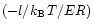 $(-l/k_{\rm B}\,T/ER)$