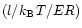 $(l/k_{\rm B}\,T/ER)$