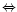 $\Leftrightarrow$