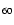 $\mathsf{_{60}}$