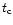 $t_{\rm c}$