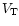$V_{\rm T}$