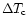 $\Delta T_{\rm c}$