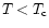 $T<T_{\rm c}$