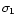 $\sigma_1$