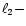 $\ell_2-$