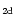 $_{2\rm d}$