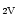 $_{2\rm V}$