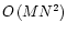 $O \,(M N^2)$