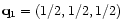 ${\bf q}_1 = (1/2, 1/2, 1/2)$