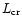 $L_{\rm cr}$