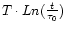 $T \cdot Ln(\frac{t}{\tau_0})$