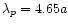 $\lambda_p = 4.65a$