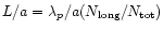 $L / a = \lambda_p / a (N_{\rm long} / N_{\rm tot})$