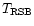 $T_{\rm RSB}$