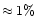 $\approx 1\%$