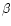 $\mathsf{\beta}$