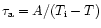 $\tau_{\rm a}=A/(T_{\rm i}-T)$