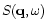 $S({\bf q},\omega)$