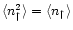 $\langle n^2_\uparrow\rangle = \langle n_\uparrow\rangle$