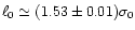 $\ell_0\simeq (1.53\pm 0.01)\sigma_0$