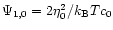 $\Psi_{1,0}=2\eta^2_0/k_{\rm B} T c_0$