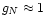 $g_N\approx 1$