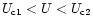 $U_{\rm c1}<U<U_{\rm c2}$