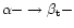 $\alpha - \rightarrow\beta_{\rm t}-$