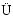 $\ddot{\textrm{U}}$